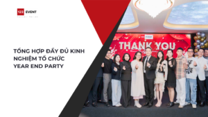 Tổng hợp đầy đủ kinh nghiệm tổ chức year end party